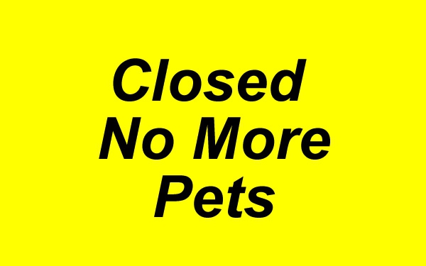 Closed No More Pets